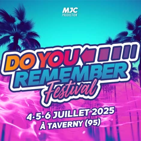 Do You Remember Festival le 06/07/2025 (JNL52)