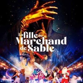 ARBRE DE NOËL - SPECTACLE SUR GLACE "LA FILLE DU MARCHANT DE SABLE" LE 28/11/2026 (JNL56)